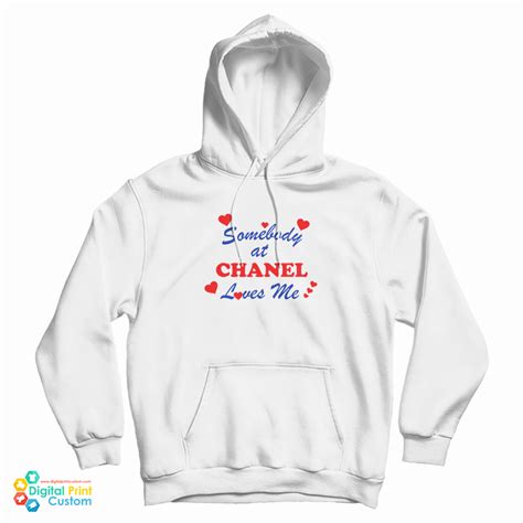 somebody at chanel loves me|Somebody At Chanel Loves Me Sweatshirts & Hoodies for Sale.